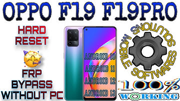 Oppo F19 F19 Pro Frp Bypass Without PC | Oppo F19 F19 Pro Hard Reset Without PC | Android 10,11,12