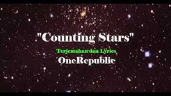 "Counting Stars" (Lyrics Terjemahan) One Republic  - Durasi: 3:56. 