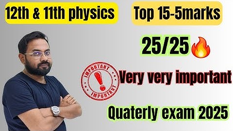 11th & 12th-physics | Top 15-5marks | Very important 5marks| quaterly exam 2025