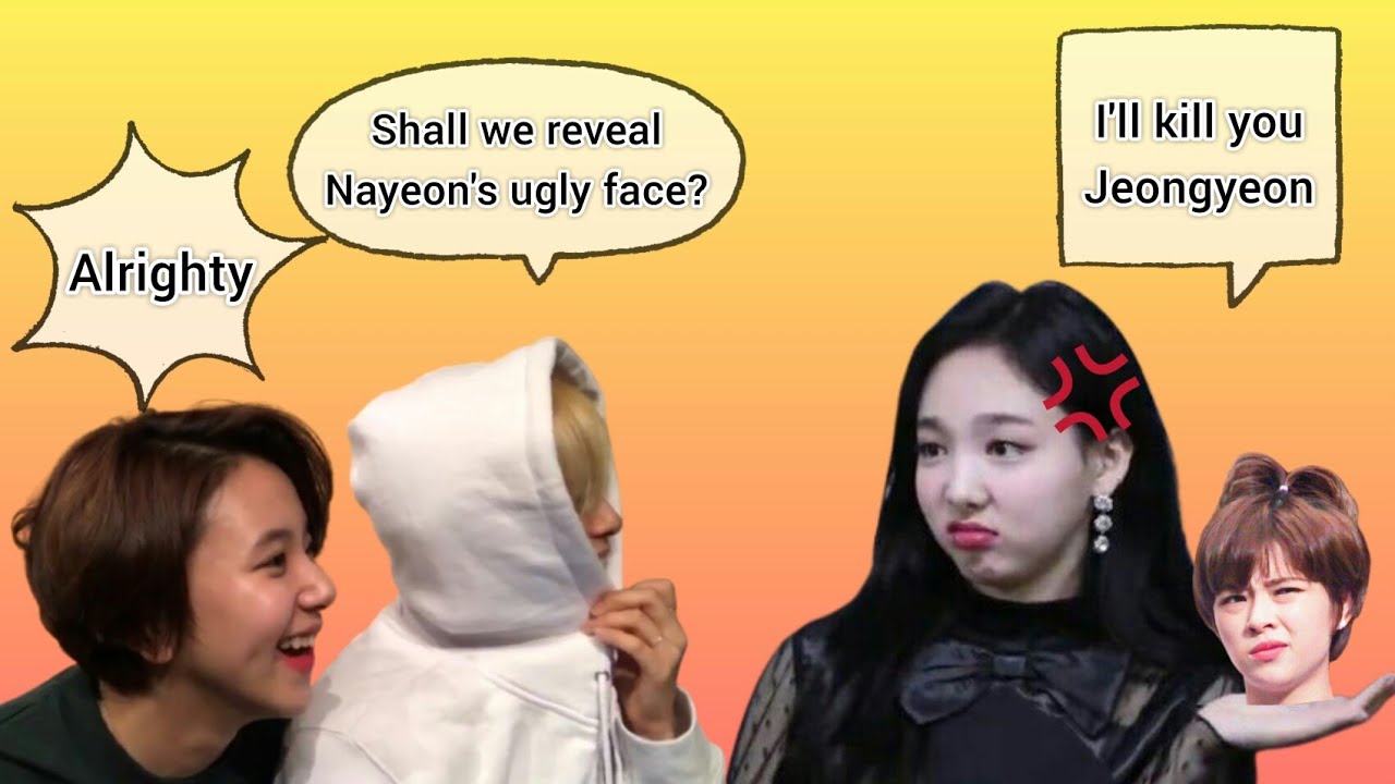(TWICE) Jeongyeon revealed the ugly face of Nayeon.
