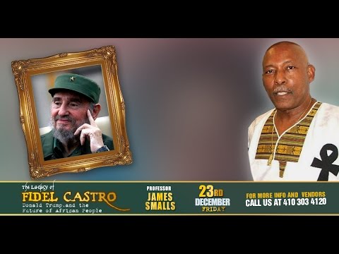 ⁣Prof James Smalls - Legacy of Fidel Castro, Donald Trump & the Future of Afrikan People [2017]