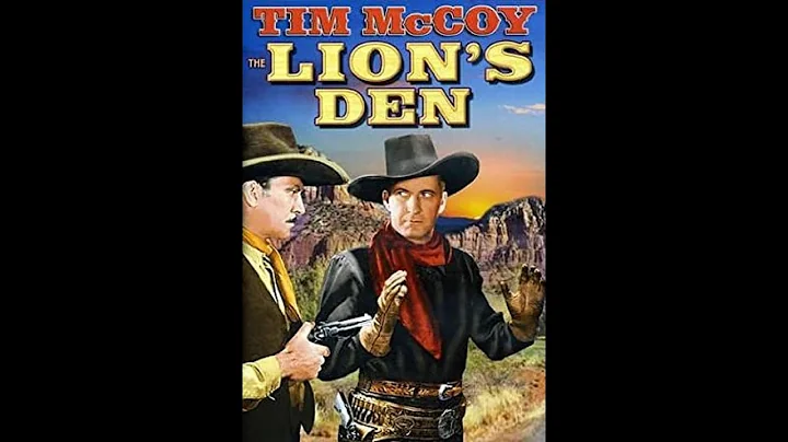 TIM MCCOY STARRING IN; "THE LION'S DEN". A LEADER ...