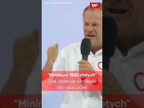 "Minimum 1500 złotych". Tusk obiecuje podwyżki dla nauczycieli #shorts