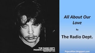 Vignette de la vidéo "The Radio Dept. - All About Our Love (Lyrics)"