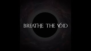Breathe The Void - Lie of Matter (lyrics video)