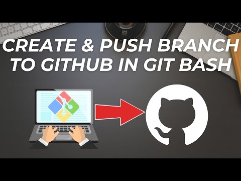 Git Branching Explained: Create & Push local Branch to GitHub using Git Bash