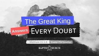 The Great King Answers Every Doubt