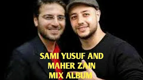 MAHER ZAIN AND SAMI YUSUF || Unique And different [Official] Mix Videos