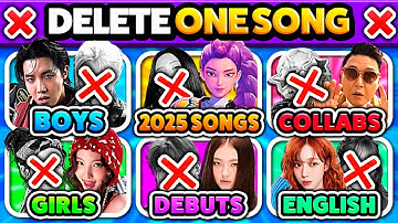 DELETE ONE KPOP SONG: RANDOM RULES 🔥 | KPOP GAME 2025