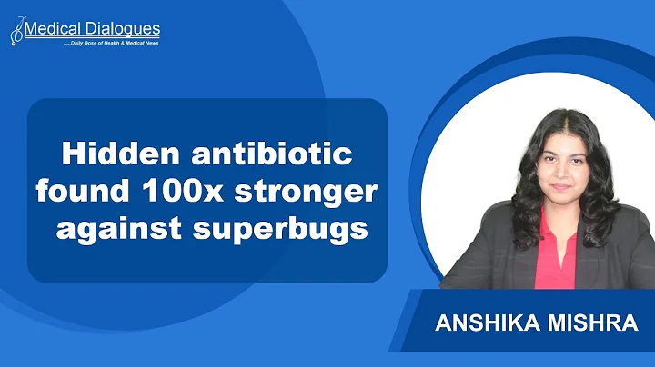 Scientists discover hidden antibiotic 100 times stronger against superbugs