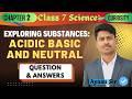 Class 7 Science Chapter 2 Question and Answer | Acidic Basic Neutral | Curiosity Exercise Solution