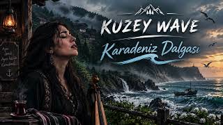 Karadeniz Dalgası Kuzey Wave Karadeniz Esintisi