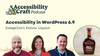 Accessibility in WordPress 6 9, Evangeline's Praline Liqueur