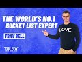 Lead a purposely fulfilled life with the bucket list guy travis bell