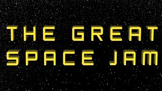 The Great Space Jam (extended cut)