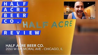 A Chicago Favorite - Half Acre Beer Co. REVIEW!
