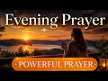 ✨Evening Prayer Before Sleep | Powerful Prayer for Peace, Protection &amp; Blessings