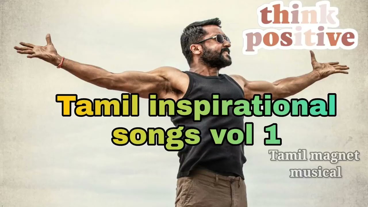 Tamil inspirational songs tamil positive vibes songs  enthusiasm gym motivational viral tamil save