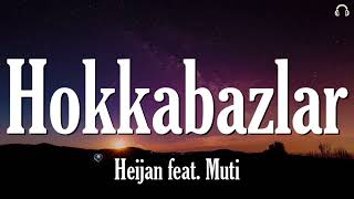 Heijan feat. Muti  - Hokkabazlar