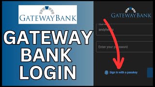 How to Login Gateway Bank Account 2024?