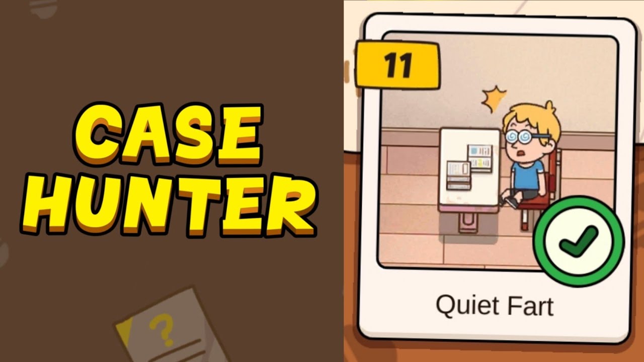Case Hunter-Can you solve it? - Level 11 Quiet Fart Solution