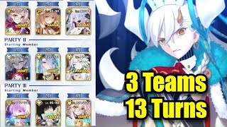 [FGO] Stellar Olga Marie - 3 Teams Only 13 Turns Clear !