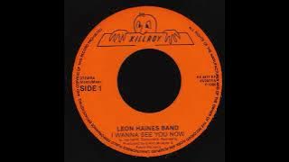 Leon Haines Band - I Want To See You Now (HQ Sound)