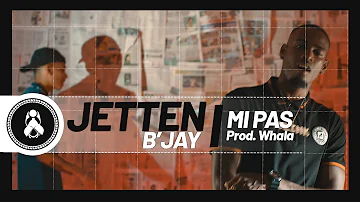 Jetten - Mi Pas Ft. B'Jay (Prod. Whala)