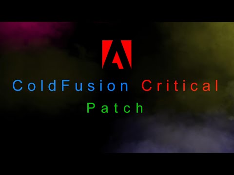 Adobe ColdFusion Critical Vulnerability patched