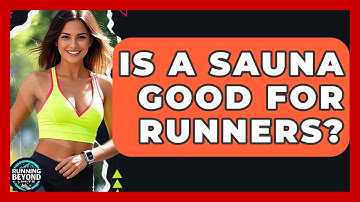 Is A Sauna Good For Runners? - Running Beyond Limits