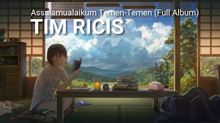 (Full Album) Tim Ricis – Assalamualaikum Temen-Temen