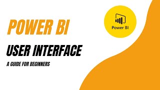 Overview Of Power Bi Desktop User Interface