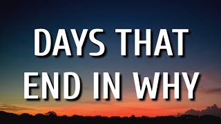 Morgan Wallen - Days That End In Why (Lyrics)