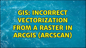 GIS: Incorrect vectorization from a raster in ArcGis (ArcScan)