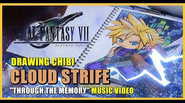 Drawing Chibi Cloud Strife | Through the Memory (Speed Art + Music Video Tribute)