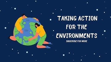 Taking Action for the Environment