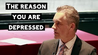 The Reason You Are DEPRESSED in Life | Jordan Peterson