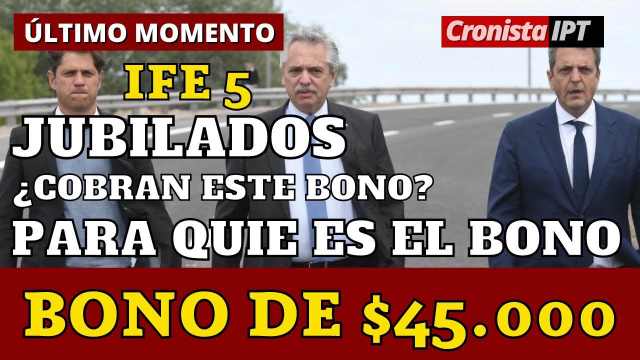 ⚠¿JUBILADOS Cobrarán BONO IFE 5 de ANSES? ¿Para QUEIN es el BONO DE 50 ...