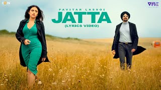 New Punjabi Songs 2024 | Jatta (Lyrics Video) Pavitar Lassoi | Jassa Dhillon | Latest Punjabi Songs