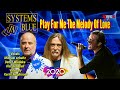 SYSTEMS IN BLUE - play For Me The Melody Of Love/ EuroDisco