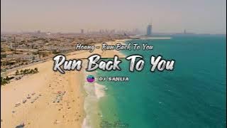 Lagu Barat Slow Remix !!! Run Back To You - Remix Terbaru 2023.!!!