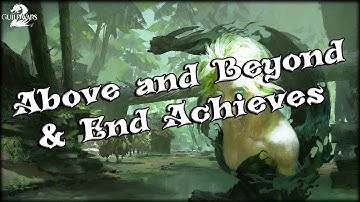 Guild Wars 2 - Above and Beyond & End Achievements (Aetherpath)