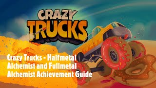 Crazy Trucks - Halfmetal/Fullmetal Alchemist Achievement Guide