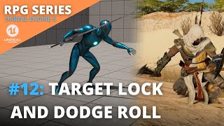 Unreal Engine 5 RPG Tutorial Series - #12: Target Lock and Dodge Roll