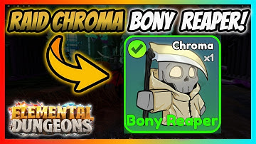 New Bony Reaper Raid Chroma Showcase! | Elemental Dungeons