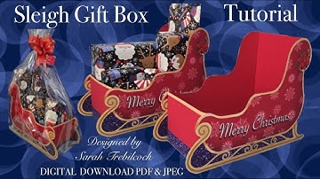 🎅 TUTORIAL Sleigh Gift Box to print, cut & make Available to buy in ETSY & Ko-Fi link in description