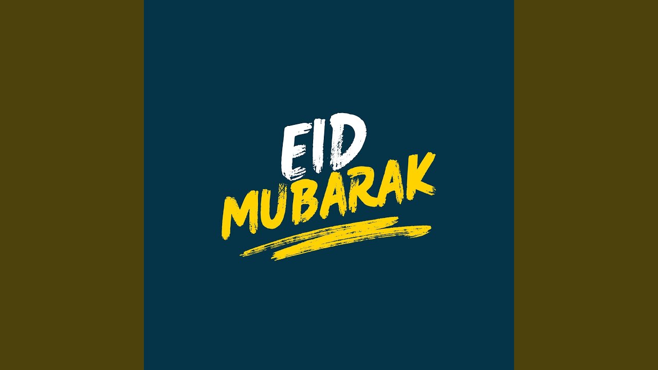 在 YouTube 上观看 Eid Mubarak 在 YouTube 上观看 Eid Mubarak