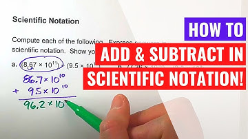 Adding and Subtracting in Scientific Notation