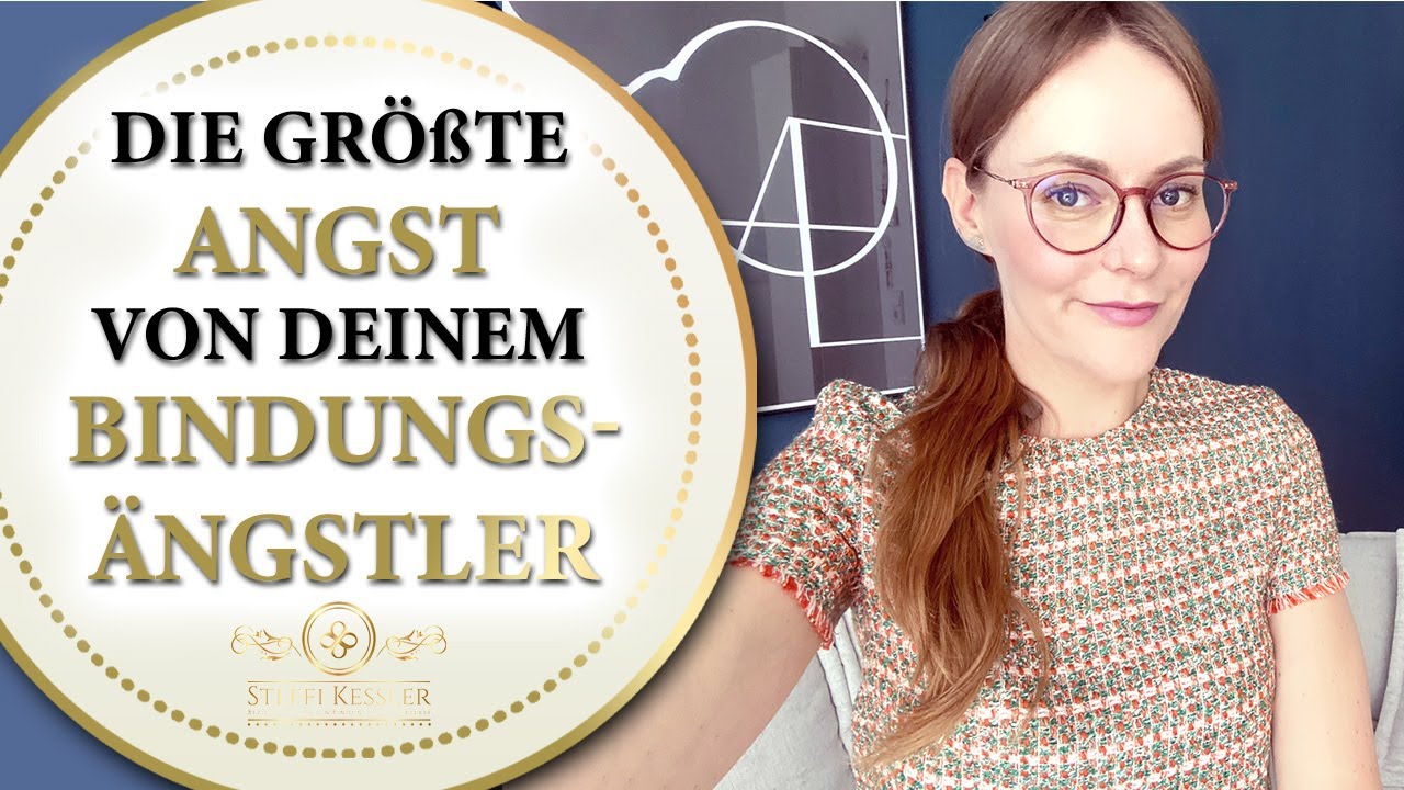 Die Angst deines Bindungsängstlers | Steffi Kessler