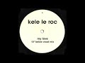 Kele Le Roc   My Love 10° Below Vocal Mix 1999